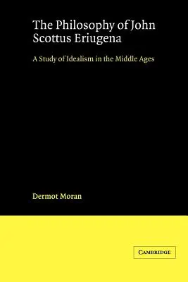 Die Philosophie des Johannes Scottus Eriugena: Eine Studie über den Idealismus des Mittelalters - The Philosophy of John Scottus Eriugena: A Study of Idealism in the Middle Ages