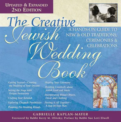 Das kreative jüdische Hochzeitsbuch (2. Auflage): Ein praktischer Leitfaden für neue und alte Traditionen, Zeremonien und Feiern - The Creative Jewish Wedding Book (2nd Edition): A Hands-On Guide to New & Old Traditions, Ceremonies & Celebrations