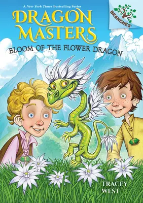 Die Blüte des Blumendrachens: Ein Buch der Zweige (Dragon Masters #21) - Bloom of the Flower Dragon: A Branches Book (Dragon Masters #21)