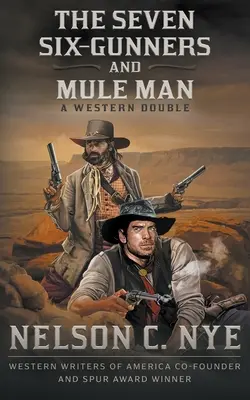 The Seven Six-Gunners und Mule Man: Ein Western-Doppel - The Seven Six-Gunners and Mule Man: A Western Double