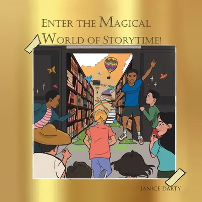 Betreten Sie die magische Welt der Märchenstunde - Enter the Magical World of Story Time