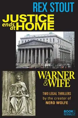 Justice Ends at Home und Warner & Wife - Justice Ends at Home and Warner & Wife