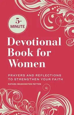 5-Minuten-Andachtsbuch für Frauen: Gebete und Überlegungen zur Stärkung des Glaubens - 5-Minute Devotional Book for Women: Prayers and Reflections to Strengthen Your Faith