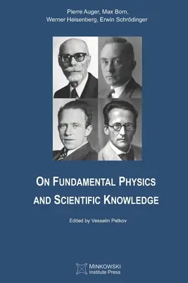 Über fundamentale Physik und wissenschaftliche Erkenntnis - On Fundamental Physics and Scientific Knowledge