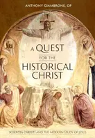 Eine Suche nach dem historischen Christus: Scientia Christi und das moderne Studium von Jesus - A Quest for the Historical Christ: Scientia Christi and the Modern Study of Jesus