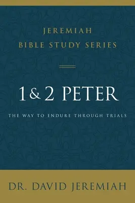 1 und 2 Petrus: Der Weg, durch Prüfungen zu bestehen - 1 and 2 Peter: The Way to Endure Through Trials