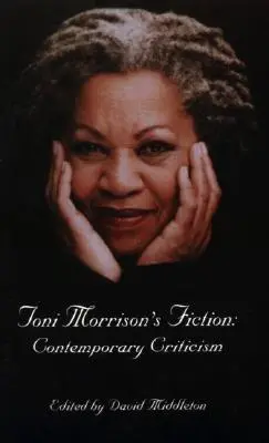 Toni Morrisons Belletristik: Zeitgenössische Literaturkritik - Toni Morrison's Fiction: Contemporary Criticism