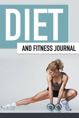 Diät- und Fitness-Journal - Diet And Fitness Journal