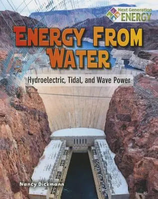 Energie aus Wasser: Wasserkraft, Gezeiten- und Wellenenergie - Energy from Water: Hydroelectric, Tidal, and Wave Power