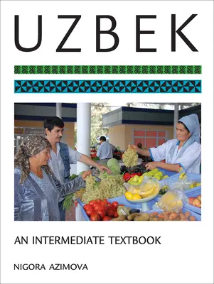 Usbekisch: Ein Lehrbuch für Fortgeschrittene - Uzbek: An Intermediate Textbook