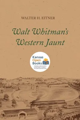 Walt Whitman's Westliche Reise - Walt Whitman's Western Jaunt