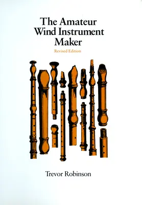 Der Amateur-Blasinstrumentenbauer - The Amateur Wind Instrument Maker