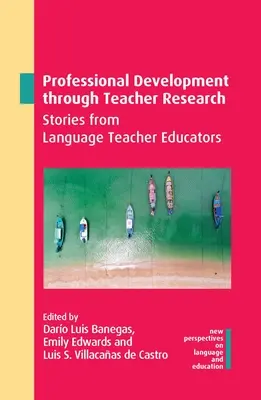 Professionelle Entwicklung durch Lehrerforschung: Geschichten von Fremdsprachenlehrkräften - Professional Development Through Teacher Research: Stories from Language Teacher Educators