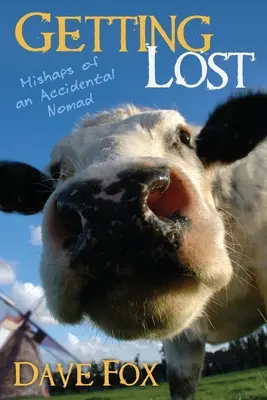 Sich verirren: Missgeschicke eines versehentlichen Nomaden - Getting Lost: Mishaps of an Accidental Nomad