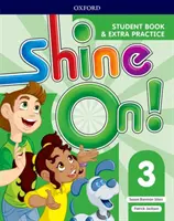 Shine On!: Level 3: Schülerbuch mit Extra-Übung - Shine On!: Level 3: Student Book with Extra Practice