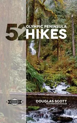 52 Wanderungen auf der Olympic Peninsula - 52 Olympic Peninsula Hikes