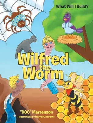 Wilfred der Wurm: Was werde ich bauen? - Wilfred the Worm: What Will I Build?