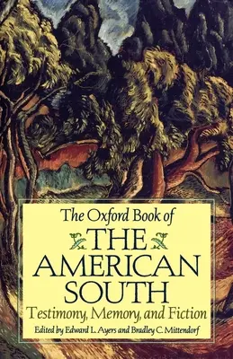 Das Oxford-Buch des amerikanischen Südens: Zeugnis, Erinnerung und Fiktion - The Oxford Book of the American South: Testimony, Memory, and Fiction