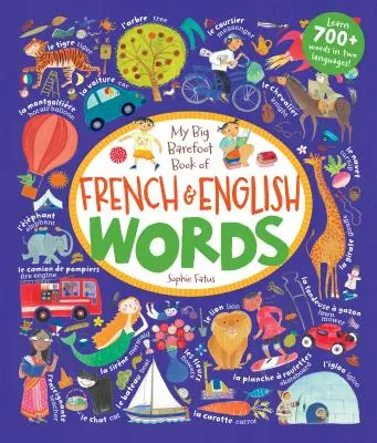 My Big Barefoot Book of French and English Words (Mein großes Barfußbuch mit französischen und englischen Wörtern) - My Big Barefoot Book of French and English Words