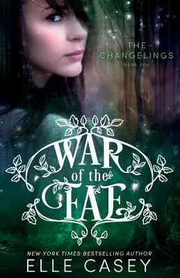 Krieg der Fae (Buch 1, Die Wechselbälger) - War of the Fae (Book 1, the Changelings)