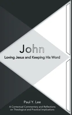 Johannes: Jesus lieben und sein Wort halten - John: Loving Jesus and Keeping His Word