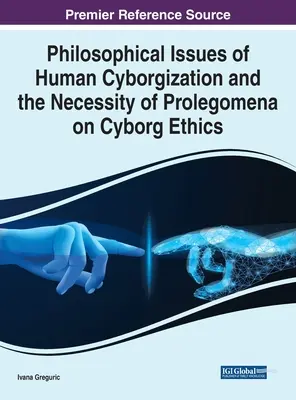 Philosophische Fragen der Cyborgisierung des Menschen und die Notwendigkeit von Prolegomena zur Cyborg-Ethik - Philosophical Issues of Human Cyborgization and the Necessity of Prolegomena on Cyborg Ethics