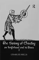 Geschichte des Rittertums Band I - History of Chivalry Vol I