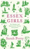 Essex Girls - Für profane und rechthaberische Frauen überall - Essex Girls - For Profane and Opinionated Women Everywhere