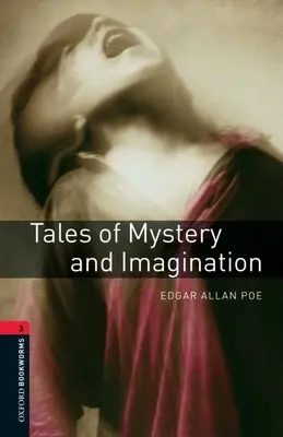 Oxford Bookworms Library: Tales of Mystery and Imagination: Stufe 3: 1000-Wörter-Wortschatz - Oxford Bookworms Library: Tales of Mystery and Imagination: Level 3: 1000-Word Vocabulary