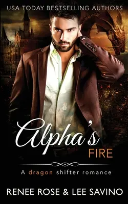 Alphas Feuer: Ein Drachenwandler-Roman - Alpha's Fire: A dragon shifter romance