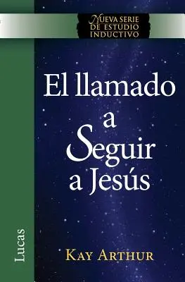 El Llamado a Seguir a Jesus / Der Ruf, Jesus zu folgen (Neue induktive Studienreihe) - El Llamado a Seguir a Jesus / The Call to Follow Jesus (New Inductive Study Series)