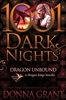 Drache Ungebunden: Eine Novelle der Drachenkönige - Dragon Unbound: A Dragon Kings Novella