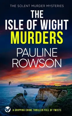 THE ISLE OF WIGHT MURDERS ein spannender Krimi voller Wendungen - THE ISLE OF WIGHT MURDERS a gripping crime thriller full of twists