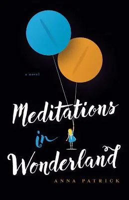 Meditationen im Wunderland - Meditations in Wonderland