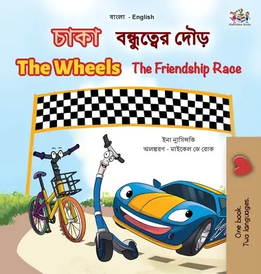 The Wheels The Friendship Race (Bengali Englisch Bilinguales Kinderbuch) - The Wheels The Friendship Race (Bengali English Bilingual Children's Book)