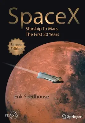 Spacex: Raumschiff zum Mars - Die ersten 20 Jahre - Spacex: Starship to Mars - The First 20 Years