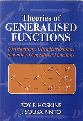 Theorien der verallgemeinerten Funktionen: Verteilungen, Ultradistributionen und andere verallgemeinerte Funktionen - Theories of Generalised Functions: Distributions, Ultradistributions and Other Generalised Functions