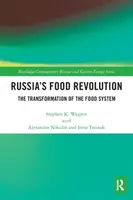 Russlands Lebensmittelrevolution: Die Transformation des Lebensmittelsystems - Russia's Food Revolution: The Transformation of the Food System