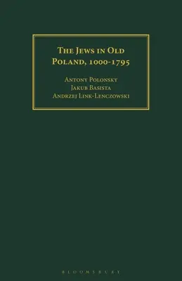 Die Juden im alten Polen, 1000-1795 - The Jews in Old Poland, 1000-1795