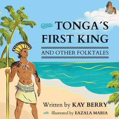 Der erste König von Tonga und andere Volksmärchen - Tonga's First King and Other Folktales