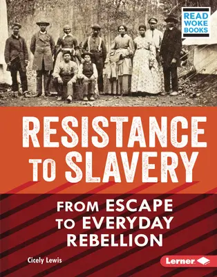 Widerstand gegen die Sklaverei: Von der Flucht zur alltäglichen Rebellion - Resistance to Slavery: From Escape to Everyday Rebellion