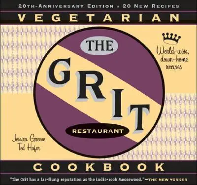 Das Grit-Kochbuch: Weltgewandte, bodenständige Rezepte - The Grit Cookbook: World-Wise, Down-Home Recipes