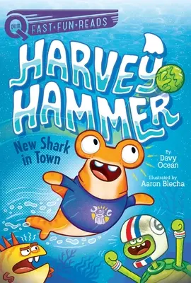 Ein neuer Hai in der Stadt: Harvey Hammer 1 - New Shark in Town: Harvey Hammer 1