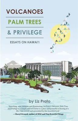 Vulkane, Palmen und Privilegien: Essays über Hawai'i - Volcanoes, Palm Trees, and Privilege: Essays on Hawai'i