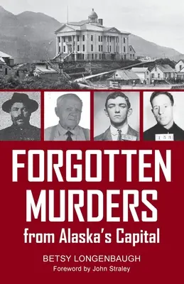 Vergessene Morde aus Alaskas Hauptstadt - Forgotten Murders from Alaska's Capital