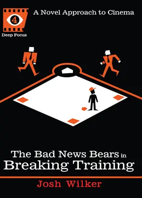 Die Bad News Bears in Breaking Training: Ein neuartiger Ansatz für das Kino - The Bad News Bears in Breaking Training: A Novel Approach to Cinema