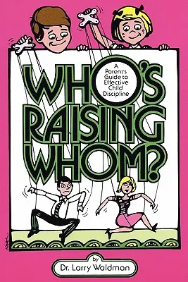 Wer erzieht wen? - Who's Raising Whom?