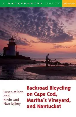Backroad Bicycling on Cape Cod, Martha's Vineyard, and Nantucket: 25 Touren für Straßen- und Mountainbikes - Backroad Bicycling on Cape Cod, Martha's Vineyard, and Nantucket: 25 Rides for Road and Mountain Bikes