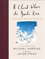 A Cloud Where the Birds Rise - Ein Buch über Liebe und Zugehörigkeit - A Cloud Where the Birds Rise - A book about love and belonging