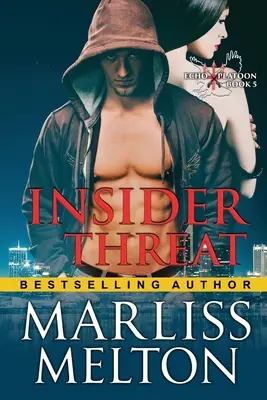 Insider-Bedrohung (Die Echo Platoon Reihe, Buch 4) - Insider Threat (The Echo Platoon Series, Book 4)